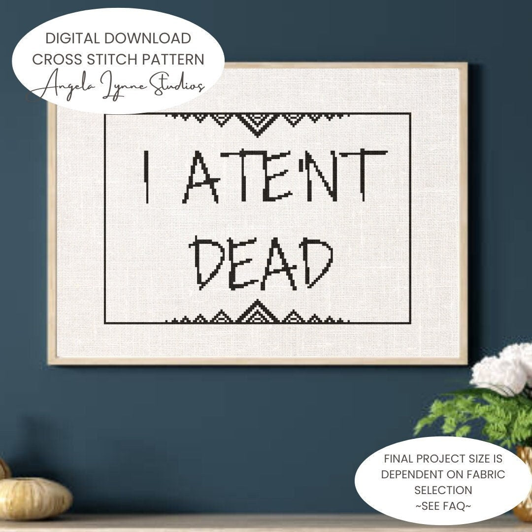 Cross Stitch Pattern - I Ate'nt Dead - Granny Weatherwax - Discworld